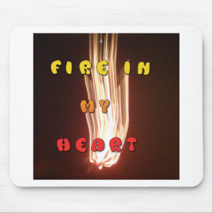 Fire in My Heart Art Print Mouse Pad