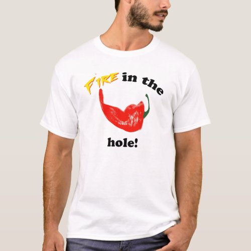 Fire in the hole T_Shirt