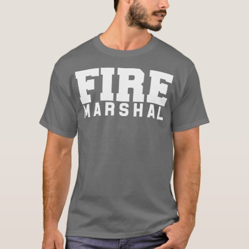 Fire Marshal Commissioner Firefighters Investigato T_Shirt