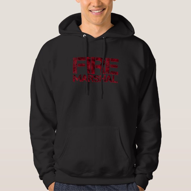 Fire Marshal Fire Investigator Fire Fighter Firefi Hoodie (Front)