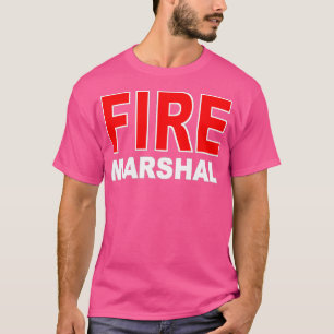 FIRE MARSHAL INVESTIGATOR COMMISSIONER FIREFIGHTER T-Shirt
