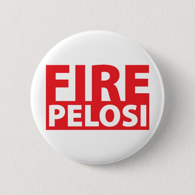 Fire Pelosi Pinback Button (Front)