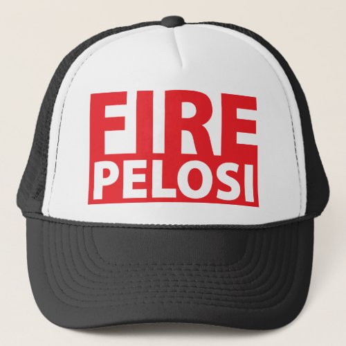 Fire Pelosi Trucker Hat