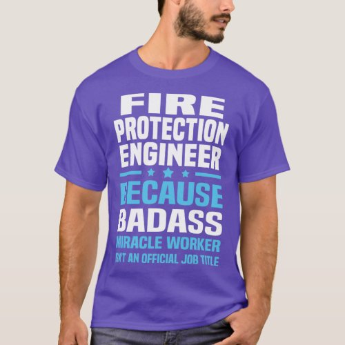 Fire Protection Engineer  3  T_Shirt