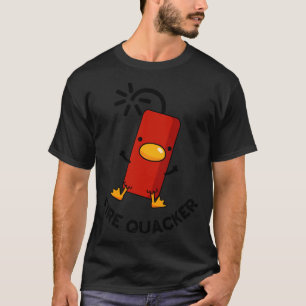 Fire Quacker Funny Fireworks Pun 1 T-Shirt