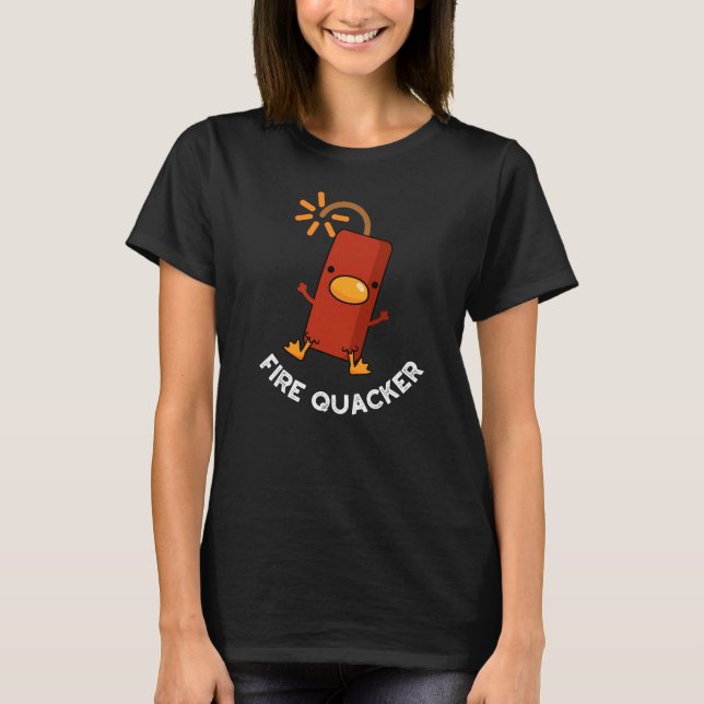 Fire Quacker Funny Fireworks Pun Dark BG T-Shirt (Front)