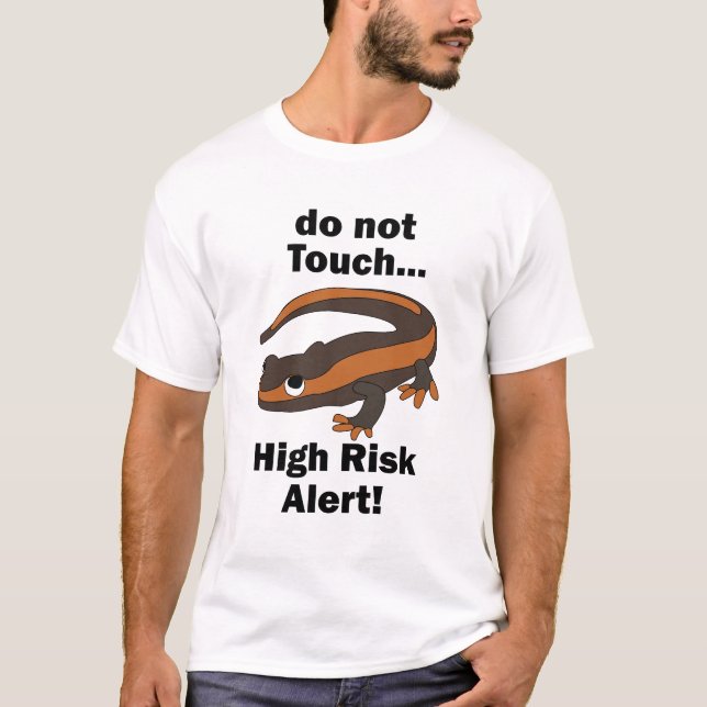 Fire Salamander Do Not Touch High Risk Alert Funny T-Shirt (Front)