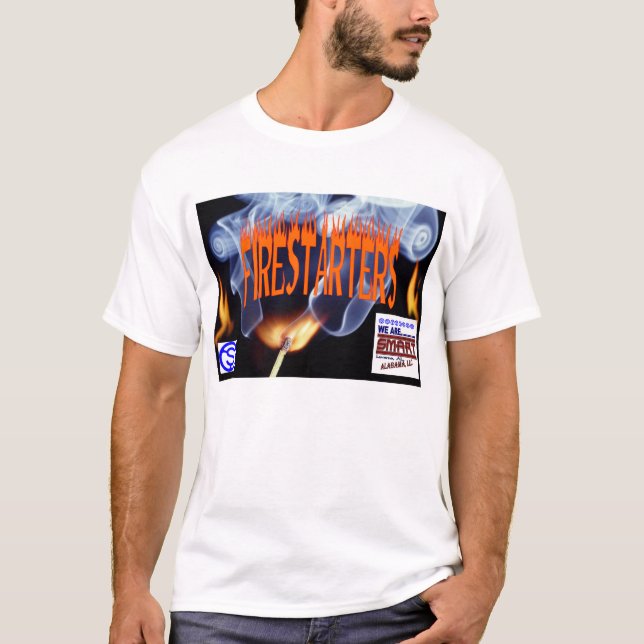 Fire Starters T-Shirt (Front)