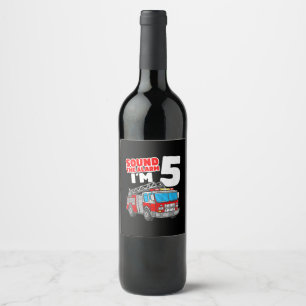 Fire Truck 5 Year Old Firefighter 5th Birthday Wine Label