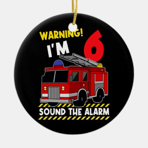 Fire Truck 6th Birthday Boy Firefighter 6 Year Ceramic Ornament