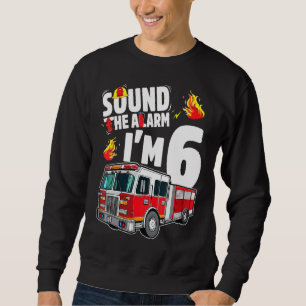 Fire Truck 6th Birthday Boy Firefighter 6 Year Old Sweatshirt