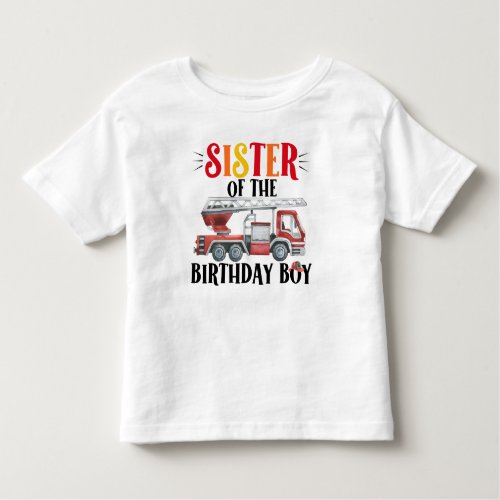 Fire Truck Birthday Crew Sister of Birthday Boy Toddler T_shirt