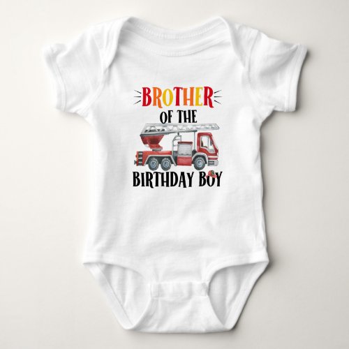 Fire Truck Brother Of The Birthday Boy Baby Bodysuit