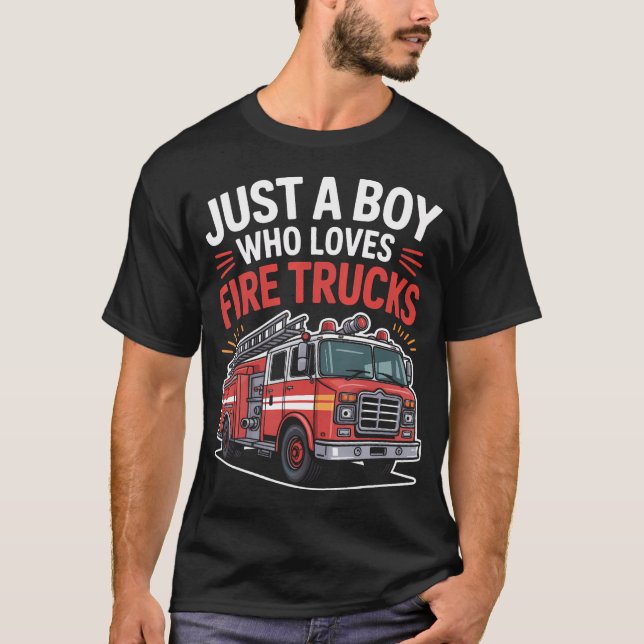 Fire Truck Lover Just A Boy Who Loves Fire Trucks T-Shirt (Front)