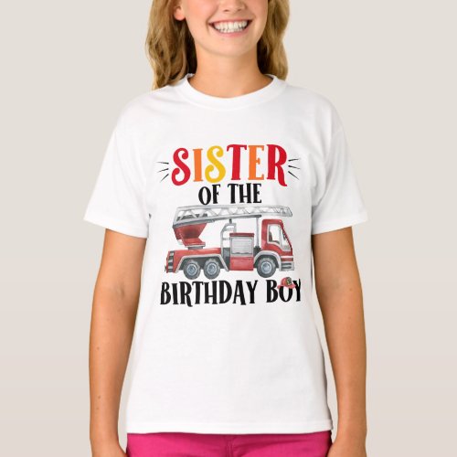 Fire Truck Sister Of The Birthday Boy T_Shirt