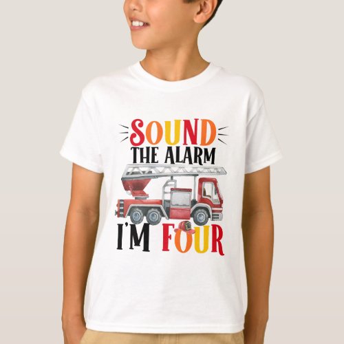 Fire Truck Sound The Alarm 4th Birthday T_Shirt