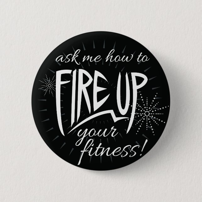Fire Up Your Fitness Button (Front)