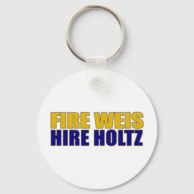 Fire Weis Hire Holtz Keychain (Front)