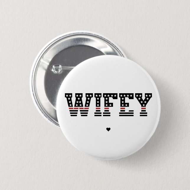 Fire Wifey Thin Red Line Firefighter Fireman Wife Button (Front & Back)