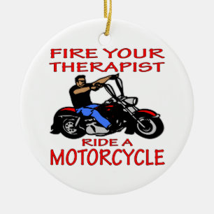 Fire Your Therapist Ride A Motorcycle Ceramic Ornament