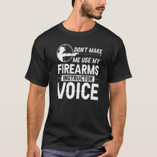 Firearm Instructor Gun Shooting Safety Weapon Trai T-Shirt