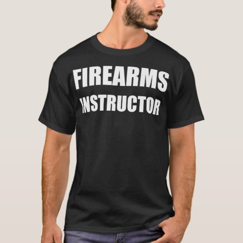 Firearms Instructor 2 Sided Front and Back Employe T_Shirt