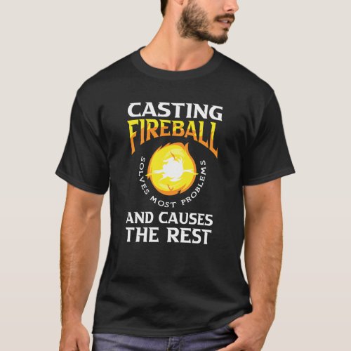 Fireball Rpg Mage Tabletop Gaming Roleplaying T_Shirt