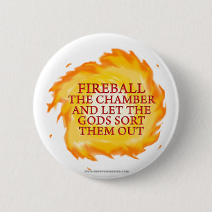Fireball the Chamber Pinback Button
