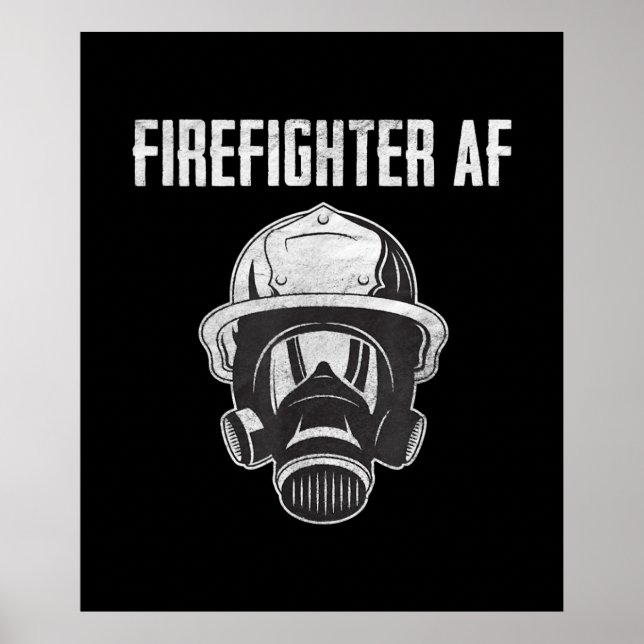 Firefighter AF | Gas Mask | Funny Firefighter Poster (Front)