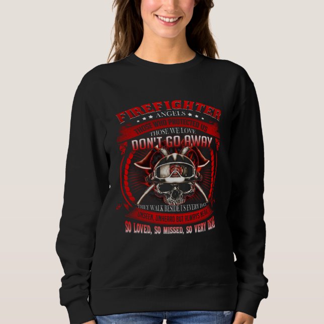 Firefighter Angels Those Who Protected Us Those We Sweatshirt (Front)
