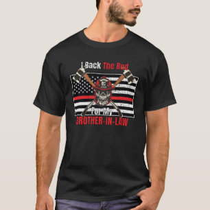 Firefighter Back the Red for My Brother In Law T-Shirt