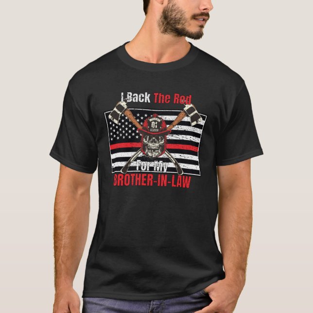 Firefighter Back the Red for My Brother In Law T-Shirt (Front)