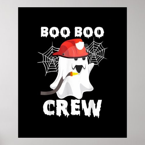 Firefighter Boo Boo Crew Halloween Ghost Fireman Poster