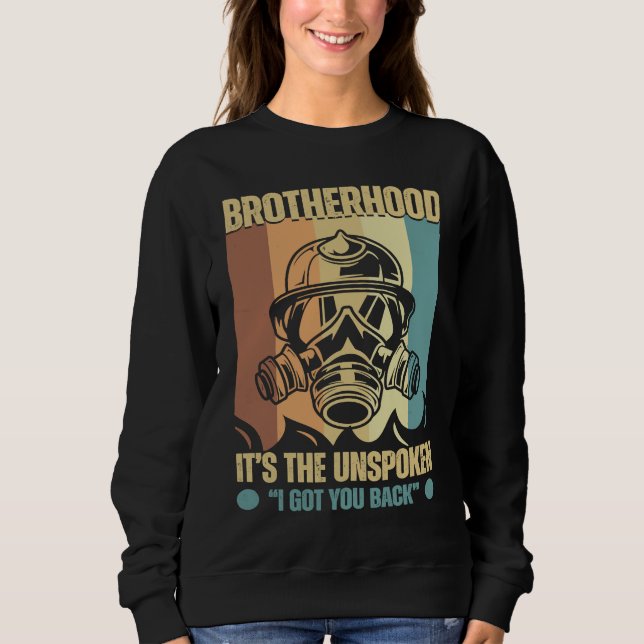 Firefighter Brotherhood I got your back Sweatshirt (Front)