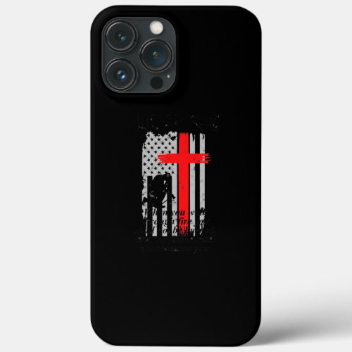 Firefighter Christian When You Walk Through Fire iPhone 13 Pro Max Case