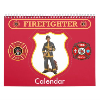 Firefighter Custom Calendar by Dollarsworth at Zazzle