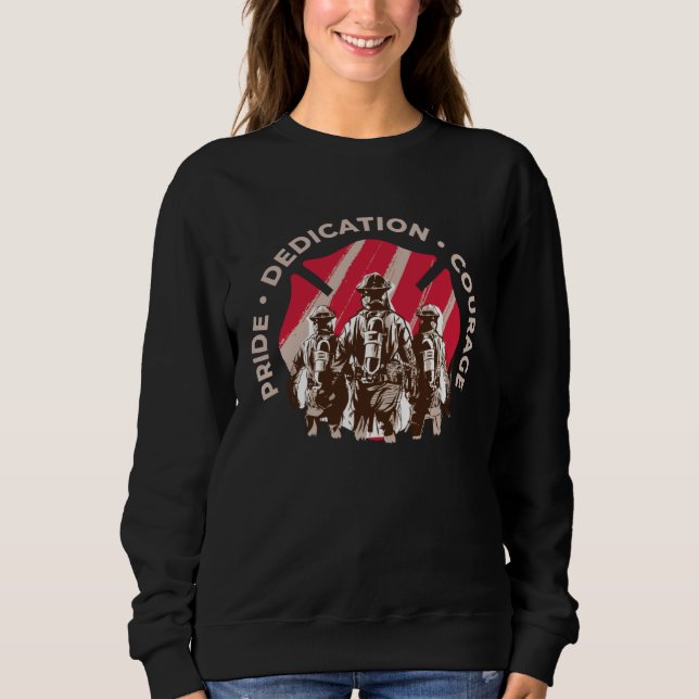 Firefighter Dad Pride Dedication Courage Rescue Te Sweatshirt (Front)