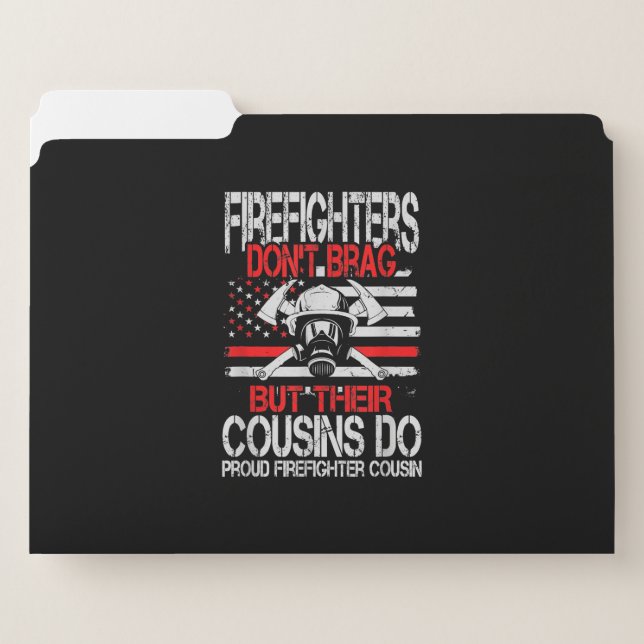Firefighter Don't Brag But Their Cousins Do Proud File Folder (Front Left)