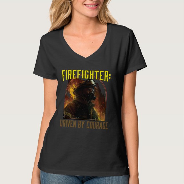 Firefighter Driven by Courage Firefighting Fireman T-Shirt (Front)