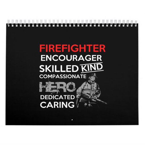 firefighter encourager skilled kind compassionate calendar