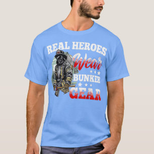 Firefighter Father's Day - Real Heroes Wear Bunker T-Shirt