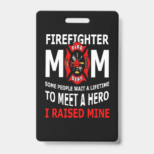Firefighter   Firefighter Mom Some People Badge