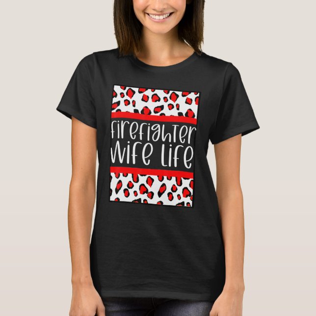Firefighter Fireman Wife Love Husband Fire Departm T-Shirt (Front)
