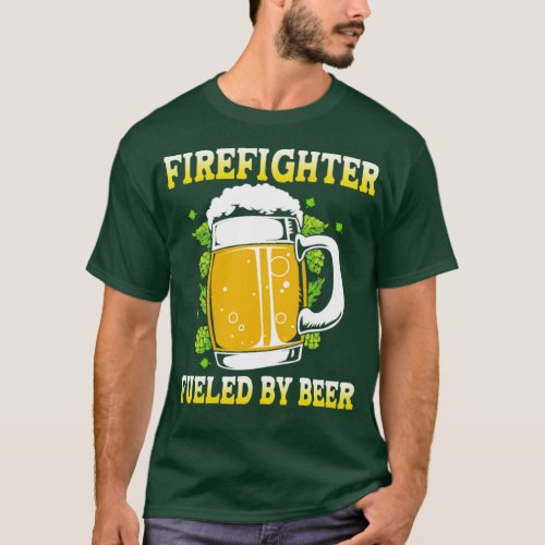 Firefighter Fueled By Beer Funny Fireman  T_Shirt