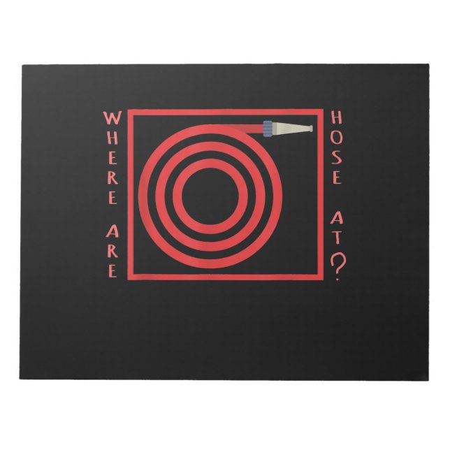 Firefighter Funny Pun Where Are Hose At Fireman Notepad (Front)