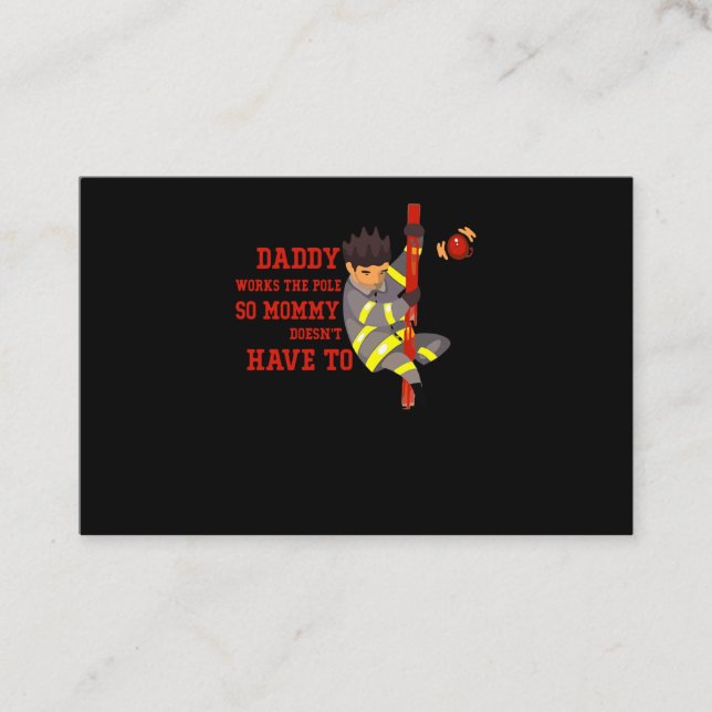 Firefighter Gift | Daddy Works The Pole Firefighte Business Card (Front)
