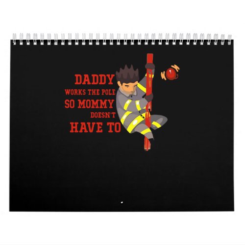 Firefighter Gift  Daddy Works The Pole Firefighte Calendar