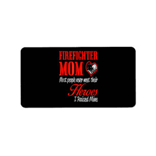 Firefighter Gift Firefighter Mom Gifts Label