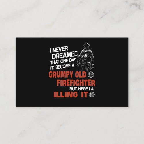 Firefighter Gift  Grumpy Old Firefighter Business Card
