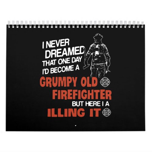 Firefighter Gift  Grumpy Old Firefighter Calendar